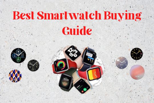 Best Smartwatch Buying Guide