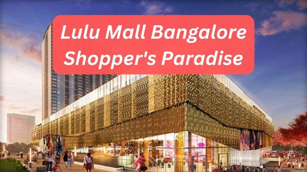 Lulu Mall Bangalore